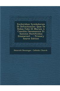 Enchiridion Symbolorum Et Definitionum