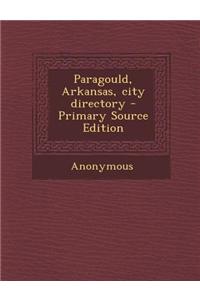 Paragould, Arkansas, City Directory - Primary Source Edition