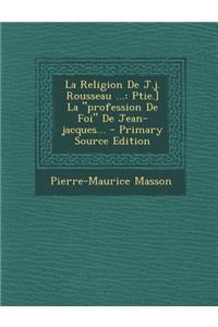 Religion De J.j. Rousseau ...