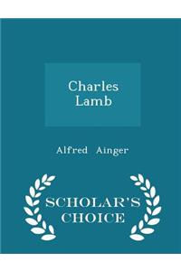 Charles Lamb - Scholar's Choice Edition