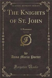 The Knights of St. John, Vol. 2 of 2