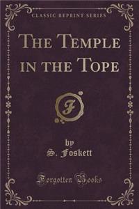 The Temple in the Tope (Classic Reprint)