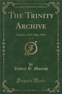 The Trinity Archive, Vol. 27