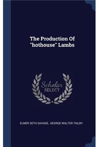 The Production Of hothouse Lambs