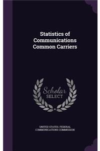 Statistics of Communications Common Carriers