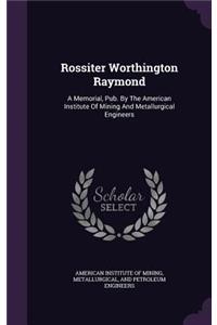 Rossiter Worthington Raymond
