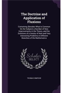 The Doctrine and Application of Fluxions