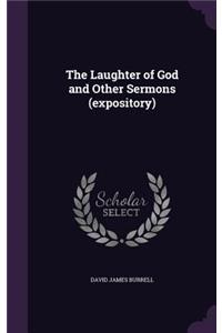 The Laughter of God and Other Sermons (expository)