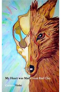 My Heart was Made from Red Clay