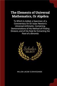 Elements of Universal Mathematics, Or Algebra