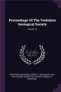 Proceedings Of The Yorkshire Geological Society; Volume 10