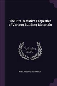 Fire-resistive Properties of Various Building Materials