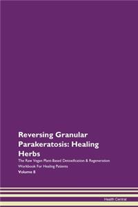 Reversing Granular Parakeratosis: Healin