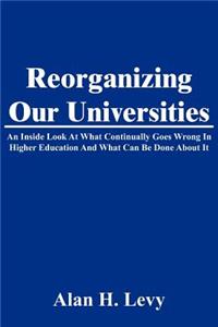 Reorganizing Our Universities