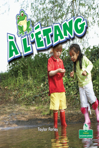l'Étang (at the Pond)