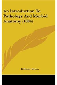 An Introduction To Pathology And Morbid Anatomy (1884)