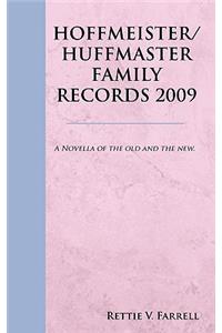 Hoffmeister/Huffmaster Family Records 2009