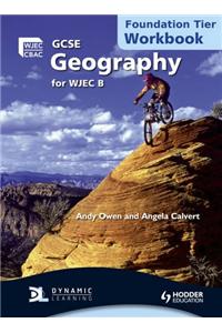 GCSE Geography for Wjec B Workbook Foundation Tier
