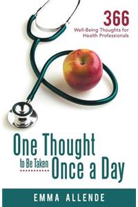 One Thought to Be Taken Once a Day
