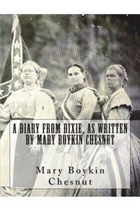 Diary From Dixie, As Written By Mary Boykin Chesnut