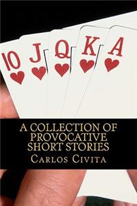 A Collection Of Provocative Short Stories