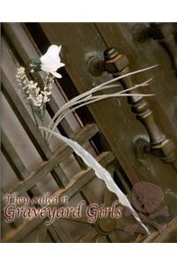 They Called It Graveyard Girls