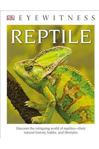 DK Eyewitness Books: Reptile (Library Edition)