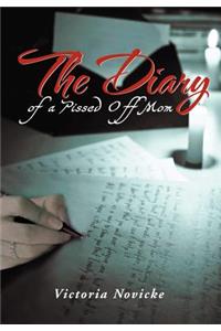 Diary of a Pissed Off Mom