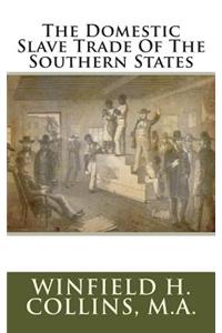 The Domestic Slave Trade of the Southern States