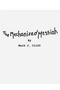 Mechanized Messiah