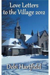 Love Letters to the Village 2012