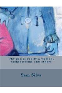 why god is really a woman, rachel poems and others