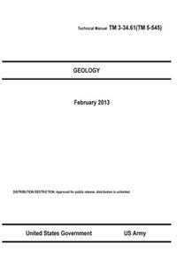 Technical Manual TM 3-34.61 (TM 5-545) Geology February 2013