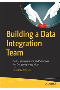 Building a Data Integration Team