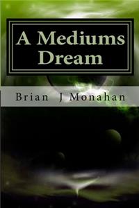 Mediums Dream