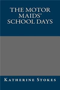 The Motor Maids' School Days