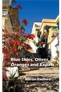 Blue Skies, Olives, Oranges and Expats