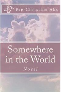 Somewhere in the World