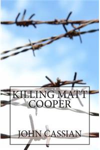 Killing Matt Cooper