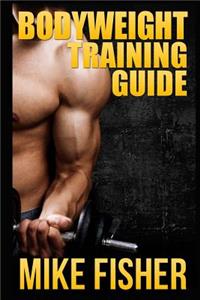 Bodyweight Training Guide