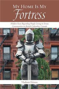 My Home Is My Fortress