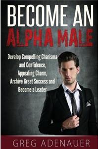 Become An Alpha Male