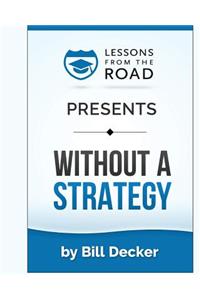Without A Strategy