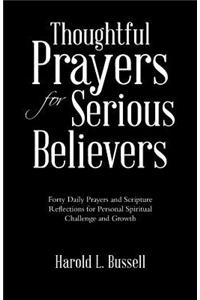 Thoughtful Prayers for Serious Believers