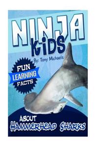 Fun Learning Facts about Hammerhead Sharks: Illustrated Fun Learning for Kids