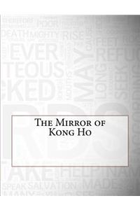 The Mirror of Kong Ho