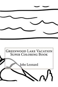 Greenwood Lake Vacation Super Coloring Book