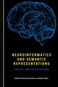 Neuroinformatics and Semantic Representations: Theory and Applications