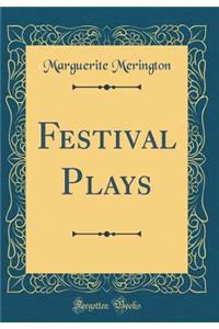 Festival Plays (Classic Reprint)