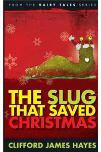 Slug That Saved Christmas